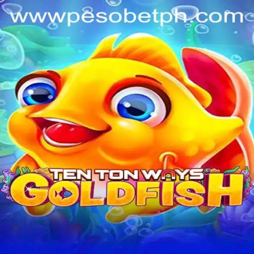 Explore the World of TenTonWaysGoldfish with PesoBET.COM