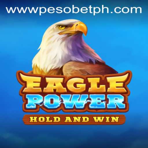 Unleashing the Adventure: Exploring EaglePower with PesoBET.COM