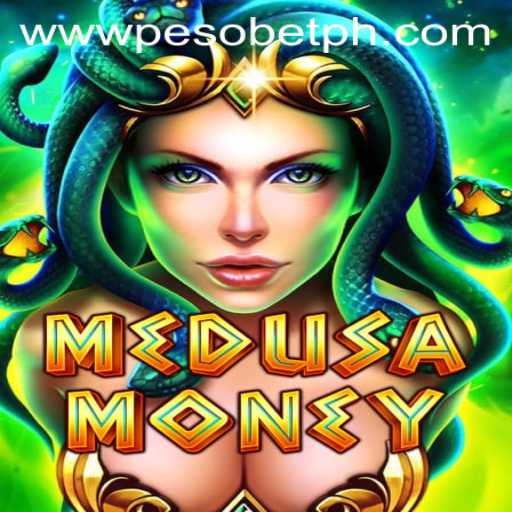 Exploring the Thrills and Strategies of MedusaMoney: A Dive into PesoBET.COM's Latest Gaming Sensation