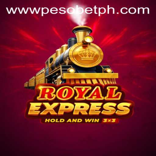 Discover the Exciting World of RoyalExpress: A PesoBET.COM Original