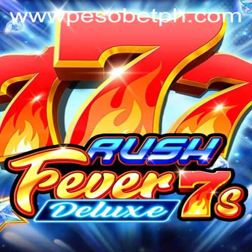 RushFever7sDeluxe: Unveiling the Excitement on PesoBET.COM