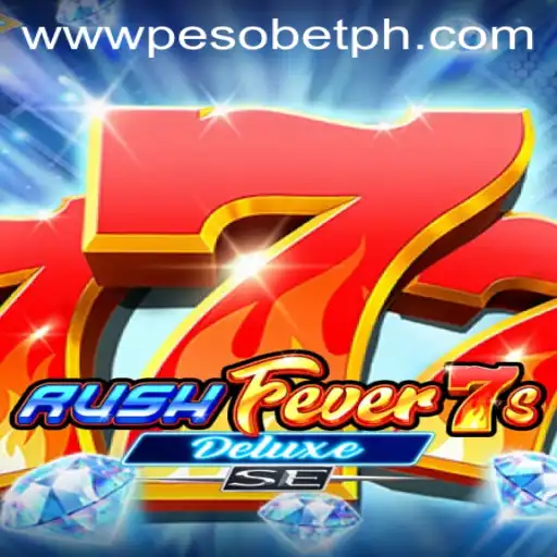 RushFever7sDeluxeSE – An Exciting Journey in the World of PesoBET.COM