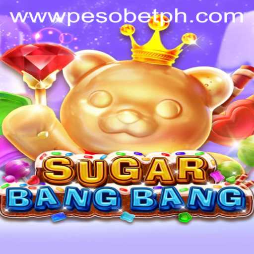 Discover the Exciting World of SUGARBANGBANG with PesoBET.COM