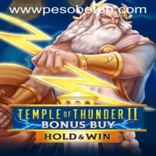 Discover the Excitement of TempleofThunderIIBonusBuy at PesoBET.COM