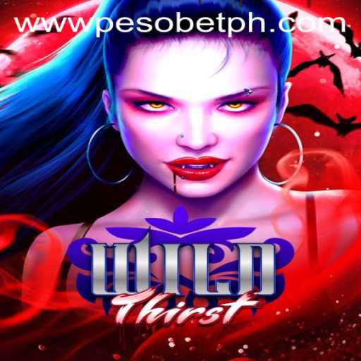 Discover the Exciting World of WildThirst with PesoBET.COM